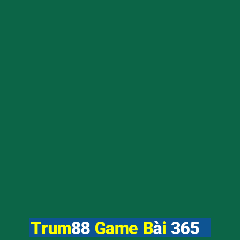 Trum88 Game Bài 365