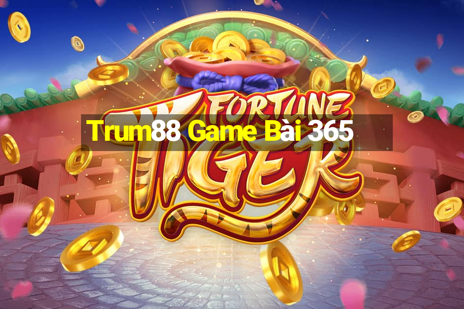 Trum88 Game Bài 365