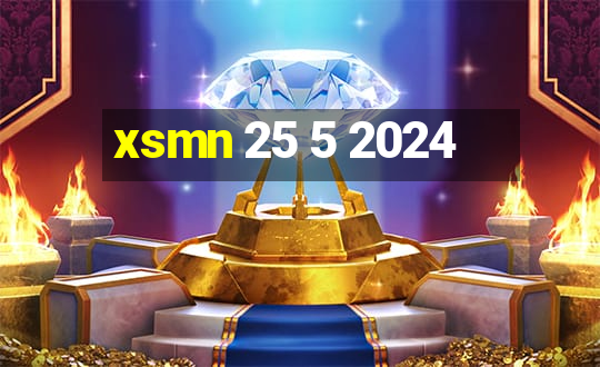 xsmn 25 5 2024