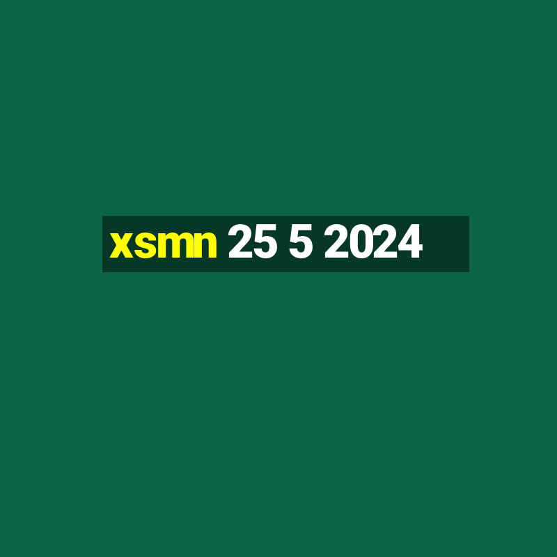 xsmn 25 5 2024