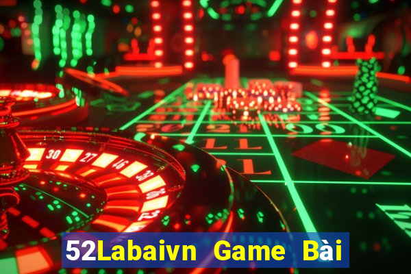 52Labaivn Game Bài Khuyến Mãi