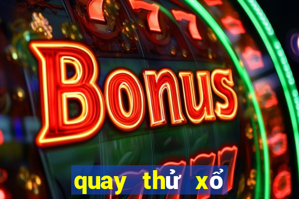 quay thử xổ số kiên giang ba đài