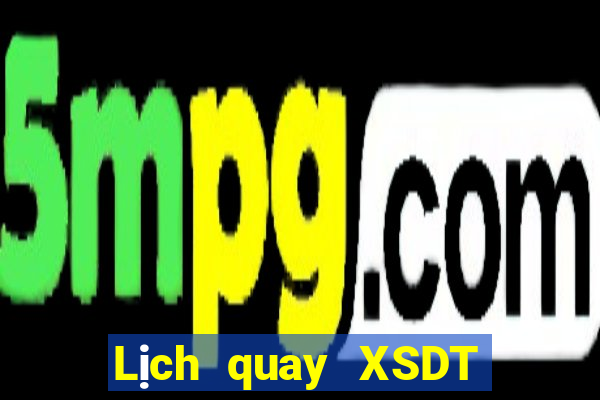 Lịch quay XSDT ngày 31