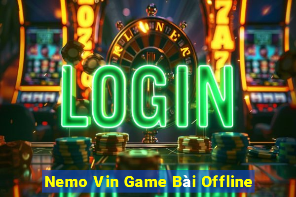 Nemo Vin Game Bài Offline