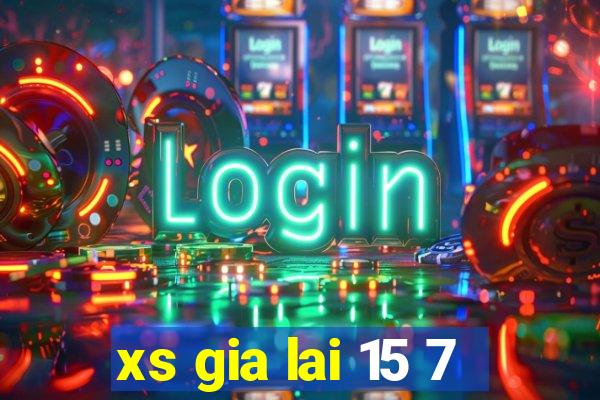 xs gia lai 15 7