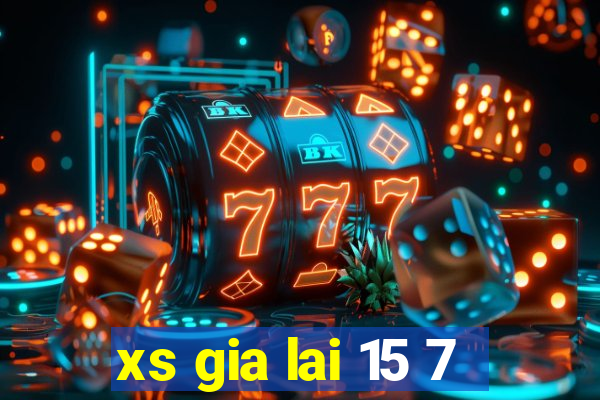 xs gia lai 15 7