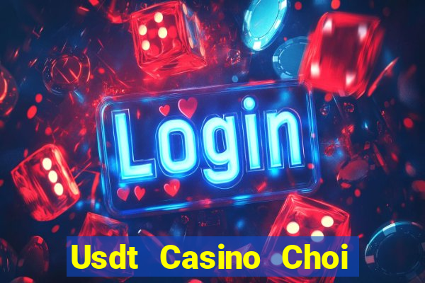 Usdt Casino Choi Game Đánh Bài