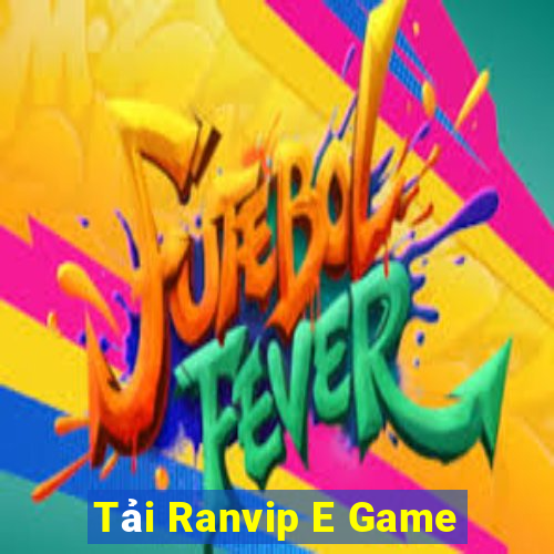 Tải Ranvip E Game