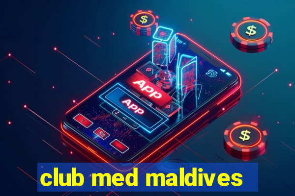 club med maldives