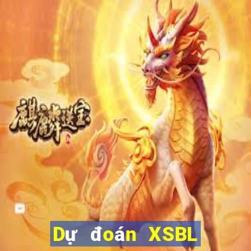 Dự đoán XSBL ngày 10