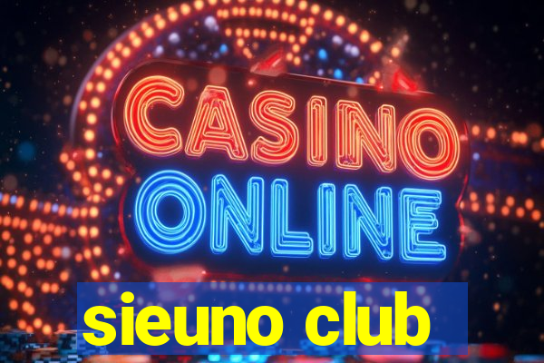 sieuno club