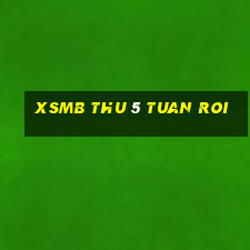 xsmb thu 5 tuan roi