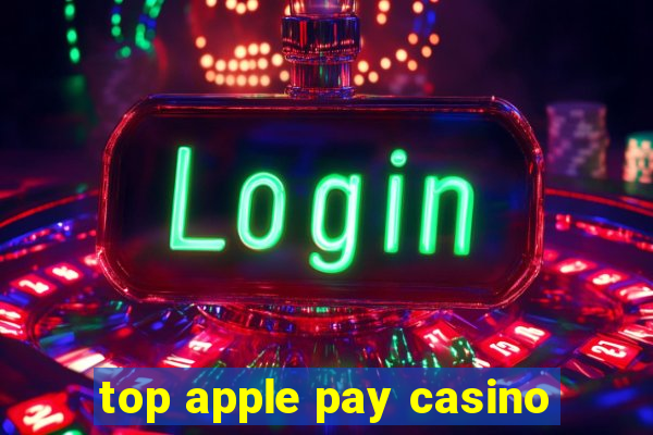 top apple pay casino