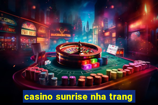 casino sunrise nha trang