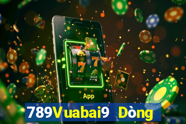 789Vuabai9 Dòng Trò chơi