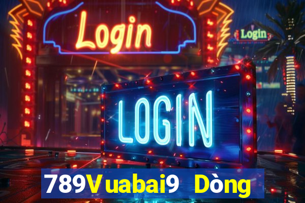 789Vuabai9 Dòng Trò chơi