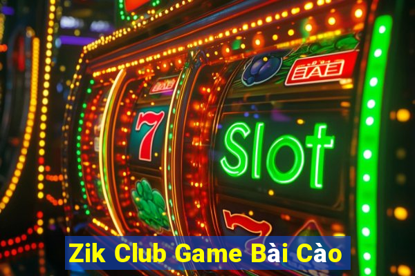 Zik Club Game Bài Cào