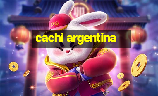 cachi argentina