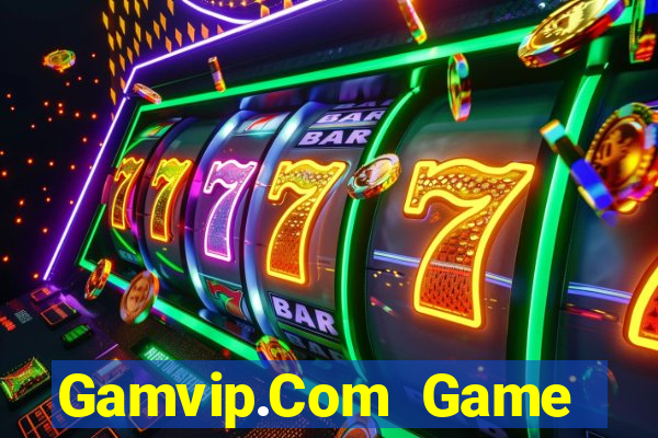 Gamvip.Com Game Bài Miễn Phí