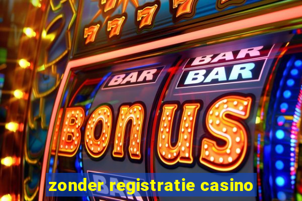 zonder registratie casino