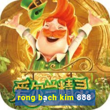 rong bạch kim 888