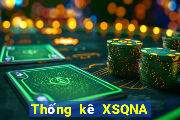 Thống kê XSQNA ngày 4