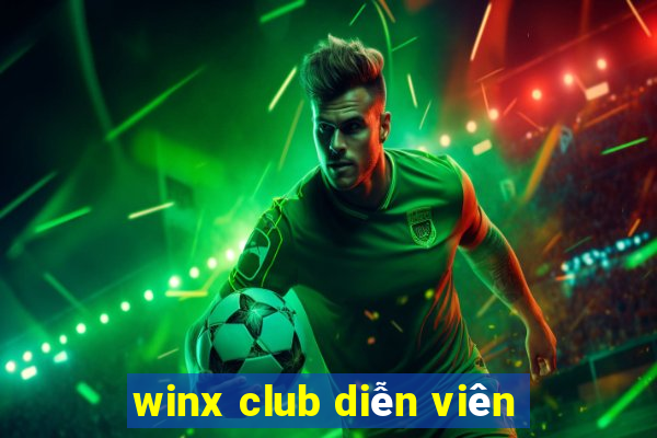 winx club diễn viên