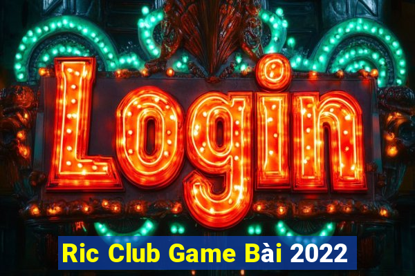 Ric Club Game Bài 2022