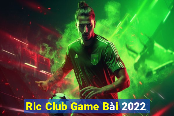 Ric Club Game Bài 2022