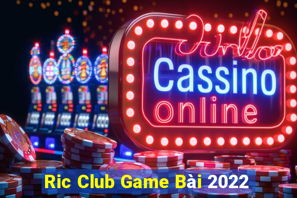 Ric Club Game Bài 2022