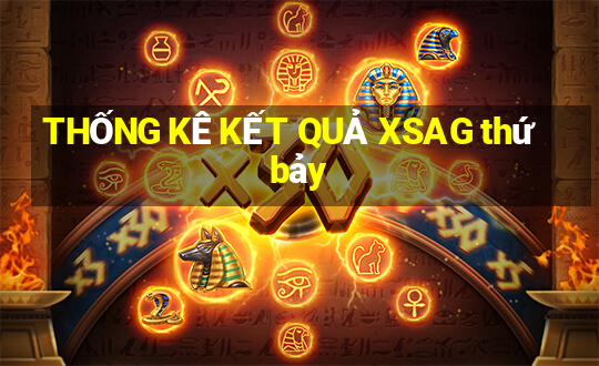 THỐNG KÊ KẾT QUẢ XSAG thứ bảy