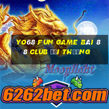 Yo68 Fun Game Bài 88 Club Đổi Thưởng