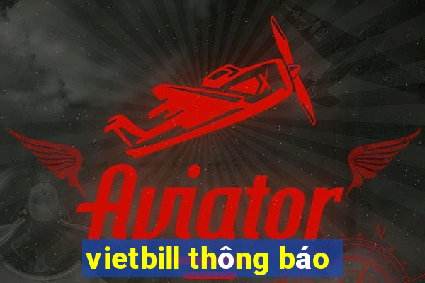 vietbill thông báo