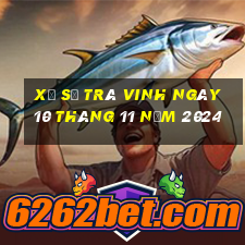 xổ số trà vinh ngày 10 tháng 11 năm 2024