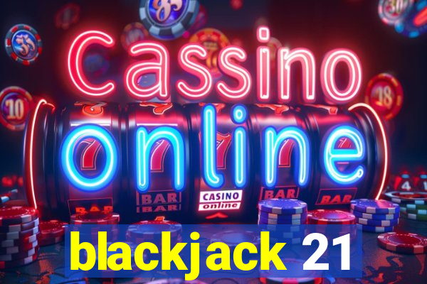 blackjack 21