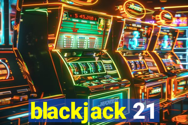 blackjack 21