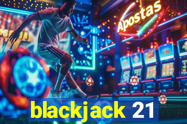 blackjack 21