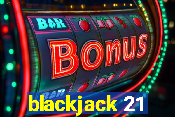 blackjack 21