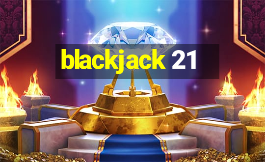 blackjack 21