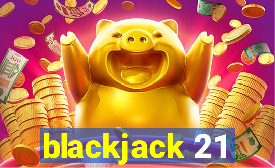 blackjack 21