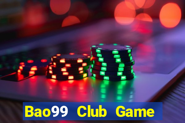 Bao99 Club Game The Bài Mobile 2021