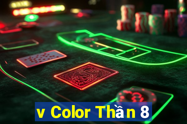 v Color Thần 8