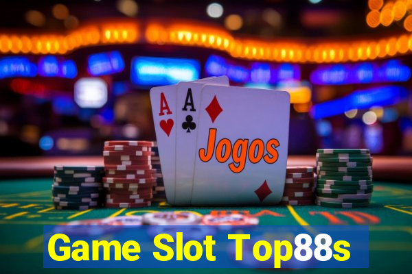 Game Slot Top88s