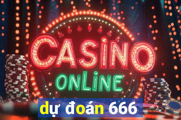 dự đoán 666