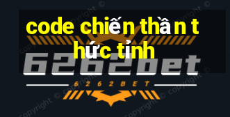 code chiến thần thức tỉnh