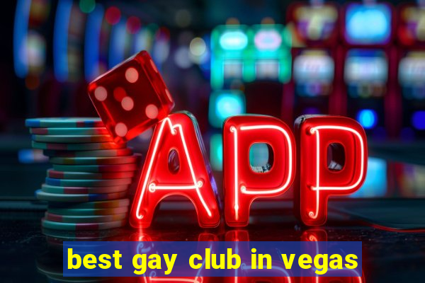 best gay club in vegas