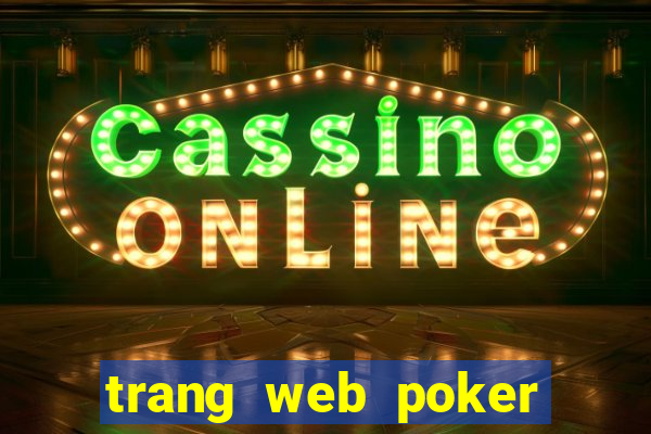 trang web poker tiền điện tử tốt nhất