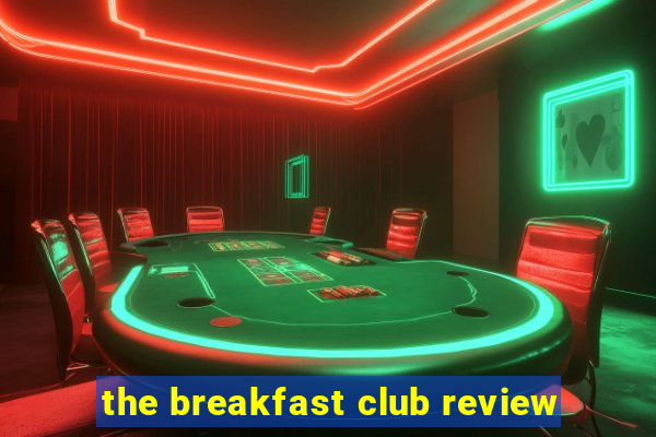 the breakfast club review