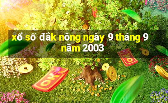 xổ số đắk nông ngày 9 tháng 9 năm 2003