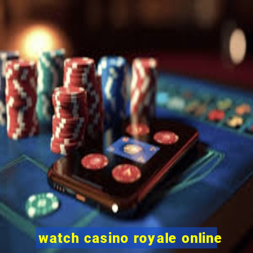 watch casino royale online